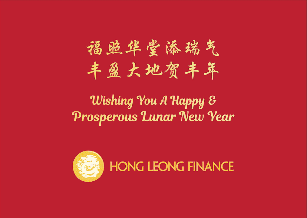 Hong Leong Finance Wishes You a Happy and Prosperous Lunar New Year.